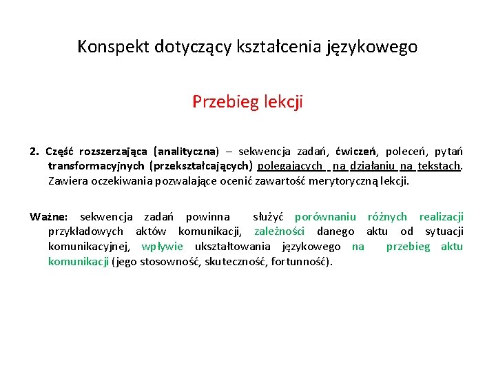 Konspekt dotyczący kształcenia językowego Przebieg lekcji 2. Część rozszerzająca (analityczna) – sekwencja zadań, ćwiczeń,