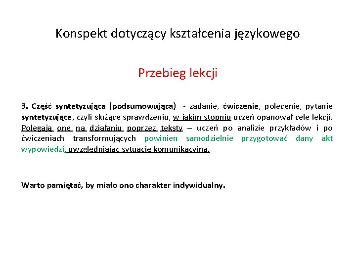 Konspekt dotyczący kształcenia językowego Przebieg lekcji 3. Część syntetyzująca (podsumowująca) - zadanie, ćwiczenie, polecenie,