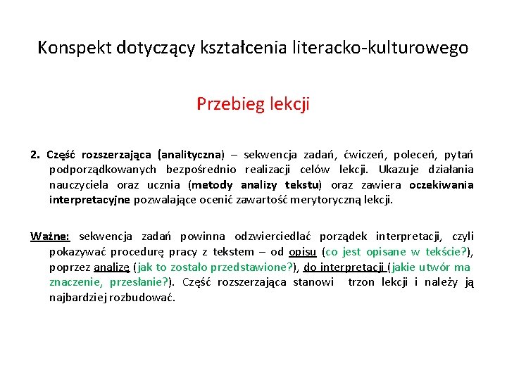 Konspekt dotyczący kształcenia literacko-kulturowego Przebieg lekcji 2. Część rozszerzająca (analityczna) – sekwencja zadań, ćwiczeń,