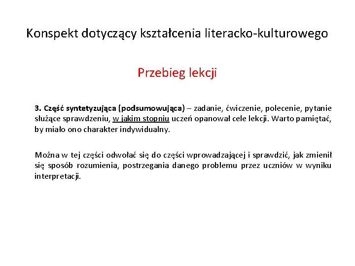 Konspekt dotyczący kształcenia literacko-kulturowego Przebieg lekcji 3. Część syntetyzująca (podsumowująca) – zadanie, ćwiczenie, polecenie,