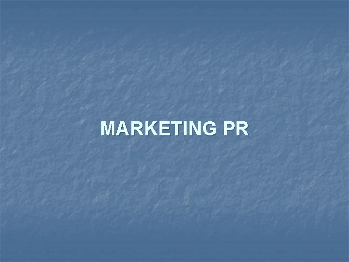 MARKETING PR 