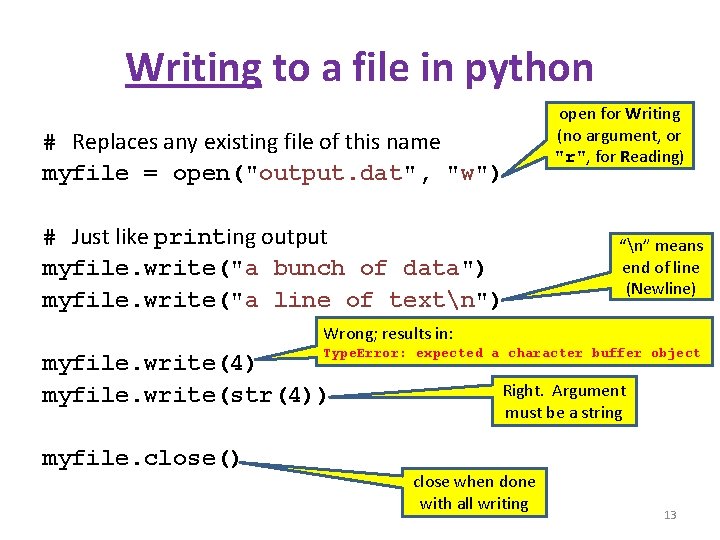 Writing to a file in python # Replaces any existing file of this name