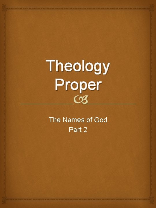 Theology Proper The Names of God Part 2 