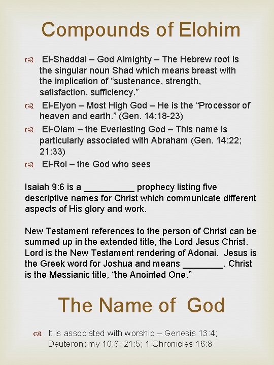 Compounds of Elohim El-Shaddai – God Almighty – The Hebrew root is the singular