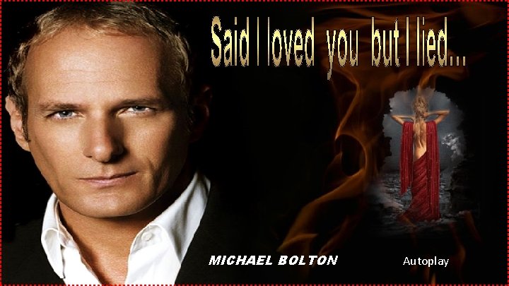 MICHAEL BOLTON Autoplay 