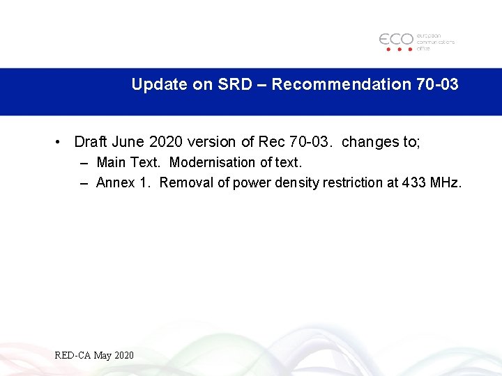 Update on SRD – Recommendation 70 -03 • Draft June 2020 version of Rec