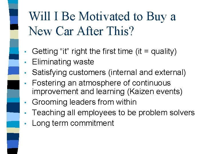 Will I Be Motivated to Buy a New Car After This? • • Getting
