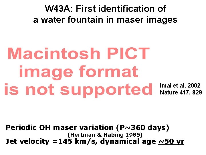 W 43 A: First identification of a water fountain in maser images Imai et