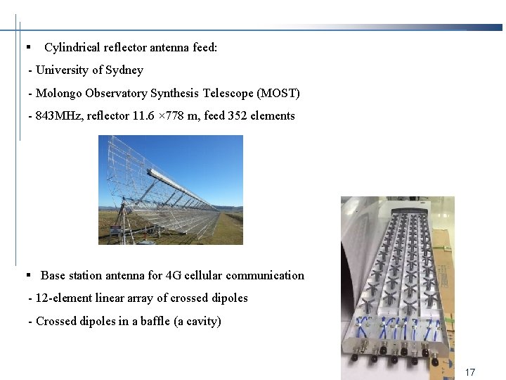 § Cylindrical reflector antenna feed: - University of Sydney - Molongo Observatory Synthesis Telescope