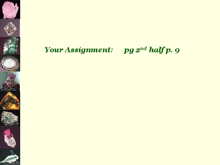 Your Assignment: pg 2 nd half p. 9 