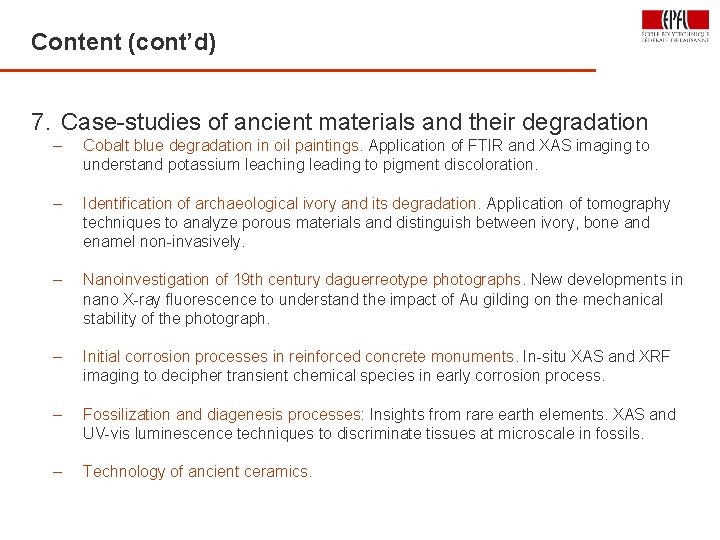Content (cont’d) 10 7. Case-studies of ancient materials and their degradation – Cobalt blue