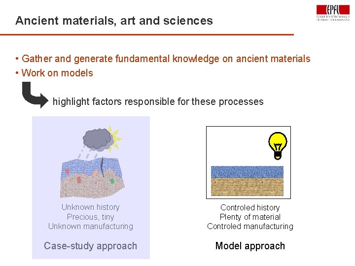 Ancient materials, art and sciences 3 • Gather and generate fundamental knowledge on ancient