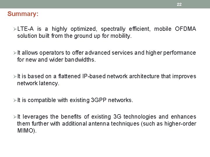22 Summary: ØLTE-A is a highly optimized, spectrally efficient, mobile OFDMA solution built from