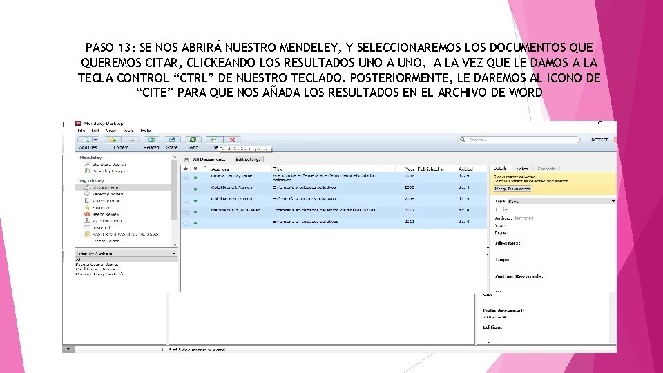 PASO 13: SE NOS ABRIRÁ NUESTRO MENDELEY, Y SELECCIONAREMOS LOS DOCUMENTOS QUEREMOS CITAR, CLICKEANDO