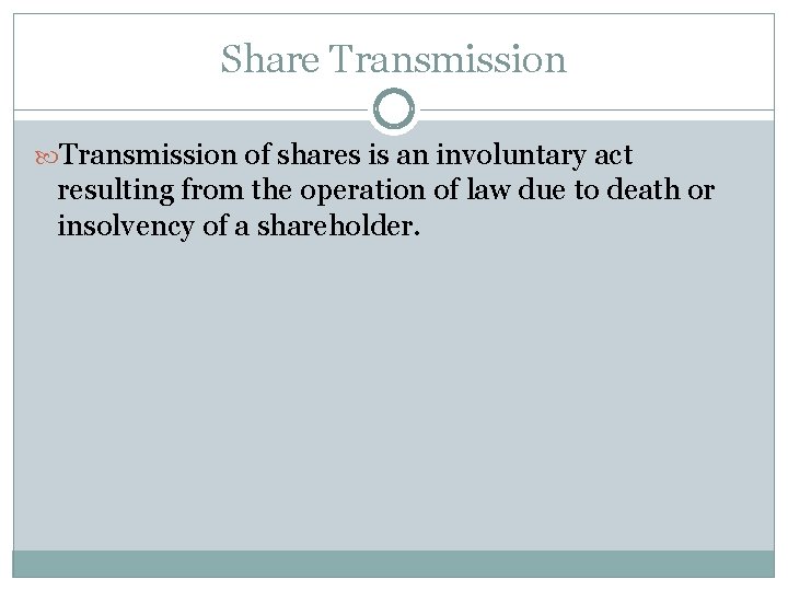 Share Transmission of shares is an involuntary act resulting from the operation of law