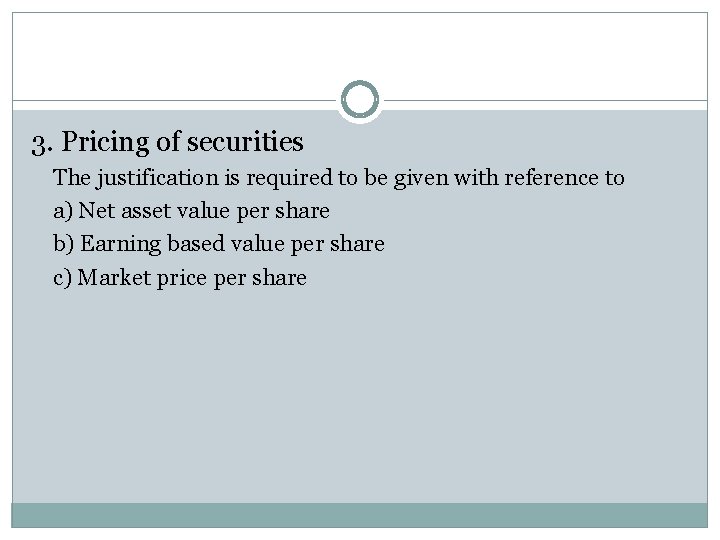 3. Pricing of securities The justification is required to be given with reference to