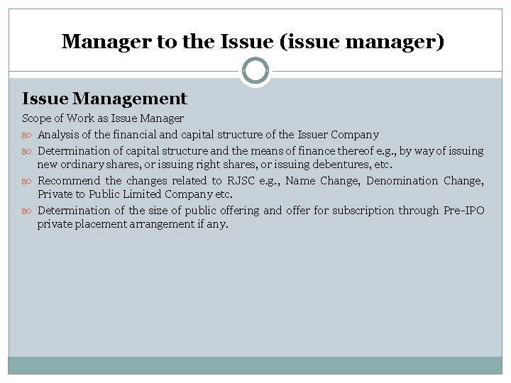 Manager to the Issue (issue manager) Issue Management Scope of Work as Issue Manager