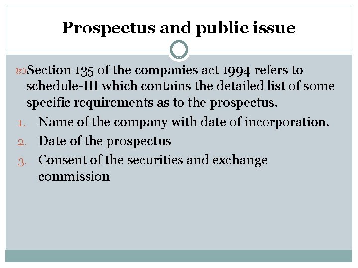Prospectus and public issue Section 135 of the companies act 1994 refers to schedule-III