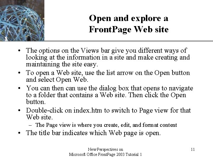 XP Open and explore a Front. Page Web site • The options on the