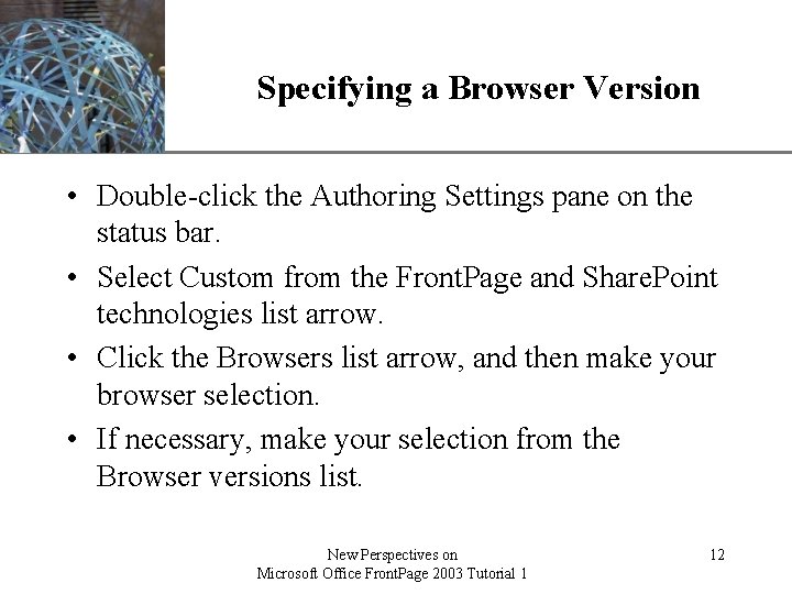 XP Specifying a Browser Version • Double-click the Authoring Settings pane on the status