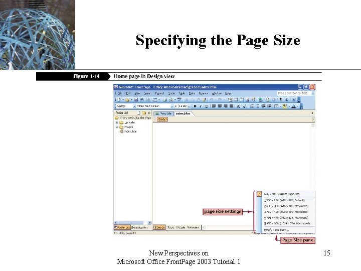 Specifying the Page Size New Perspectives on Microsoft Office Front. Page 2003 Tutorial 1