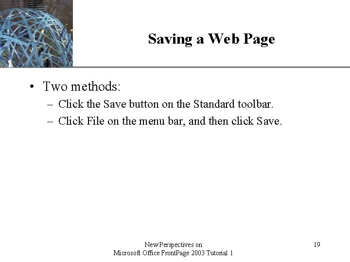 Saving a Web Page XP • Two methods: – Click the Save button on