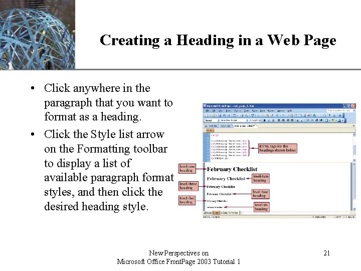 XP Creating a Heading in a Web Page • Click anywhere in the paragraph