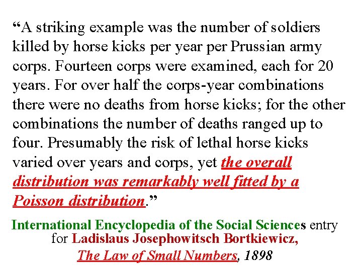 “A striking example was the number of soldiers killed by horse kicks per year