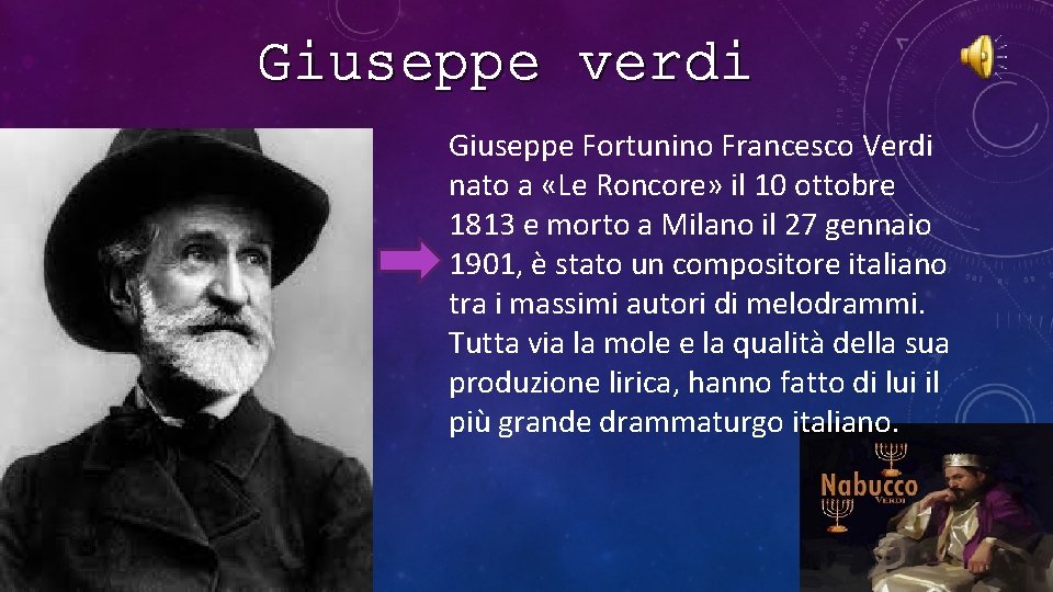 Giuseppe verdi Giuseppe Fortunino Francesco Verdi nato a «Le Roncore» il 10 ottobre 1813
