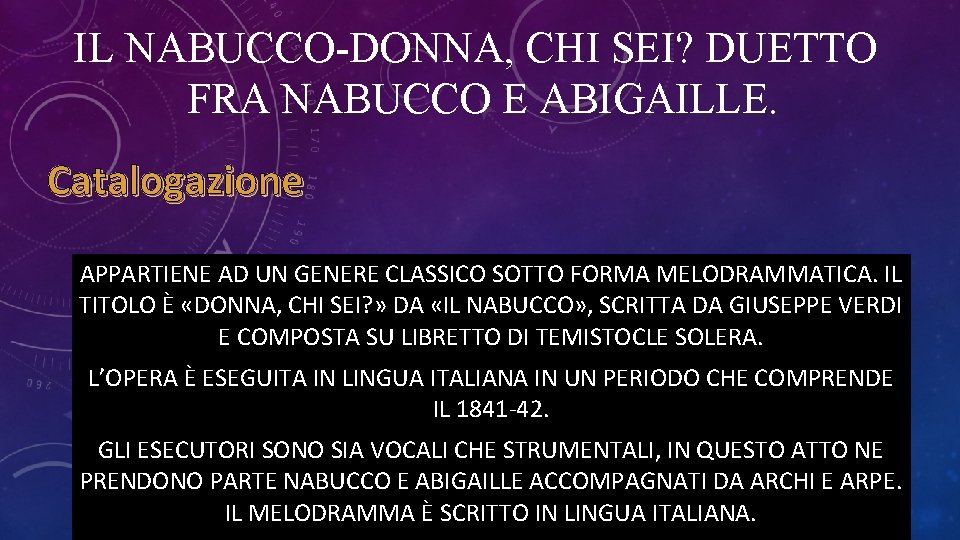 IL NABUCCO-DONNA, CHI SEI? DUETTO FRA NABUCCO E ABIGAILLE. Catalogazione APPARTIENE AD UN GENERE