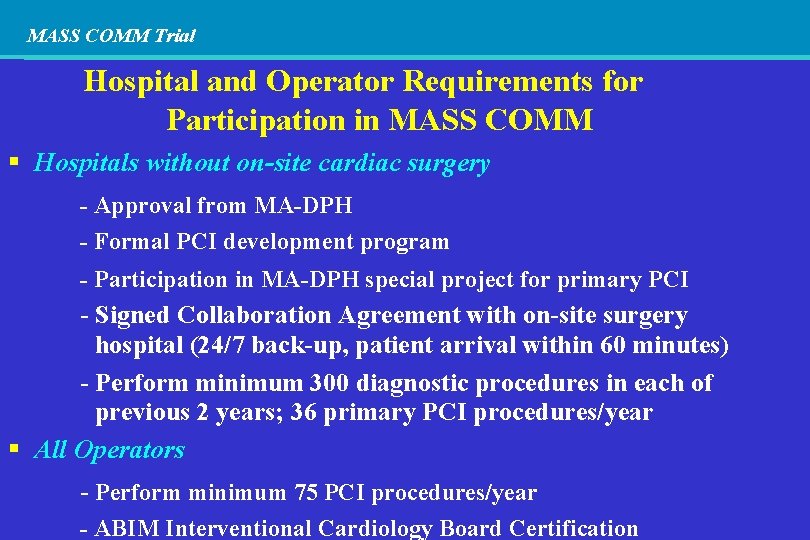 MASS COMM Trial Hospital and Operator Requirements for Participation in MASS COMM Hospitals without