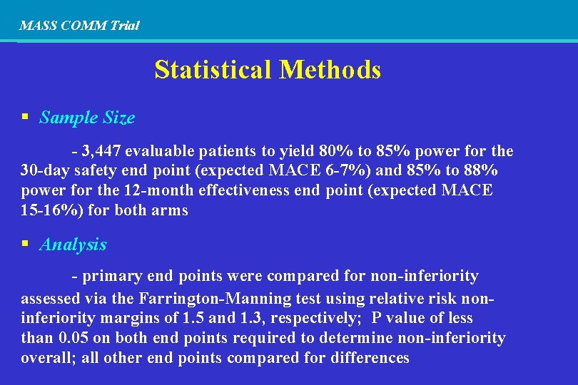 MASS COMM Trial Statistical Methods Sample Size - 3, 447 evaluable patients to yield