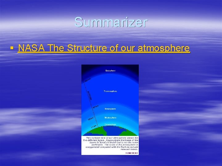 Summarizer § NASA The Structure of our atmosphere 