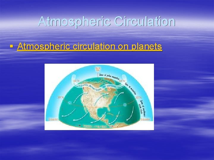 Atmospheric Circulation § Atmospheric circulation on planets 