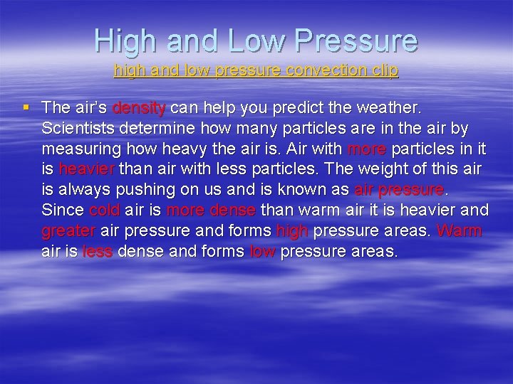 High and Low Pressure high and low pressure convection clip § The air’s density