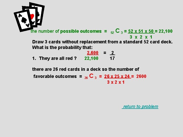 the number of possible outcomes = 52 C 3 = 52 x 51 x