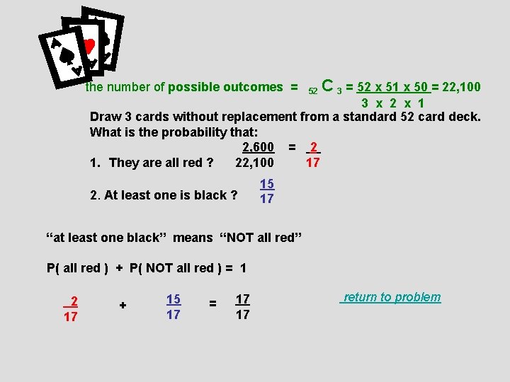 the number of possible outcomes = 52 C 3 = 52 x 51 x