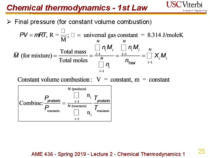 Chemical thermodynamics - 1 st Law Ø Final pressure (for constant volume combustion) AME