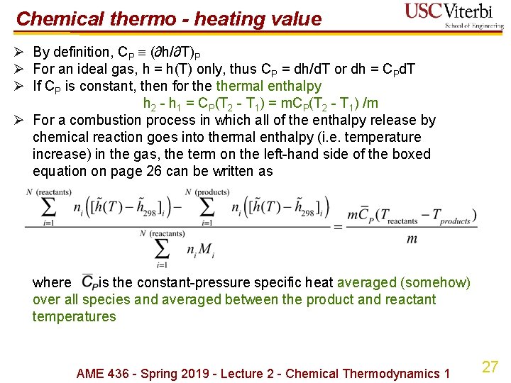 Chemical thermo - heating value Ø By definition, CP (∂h/∂T)P Ø For an ideal