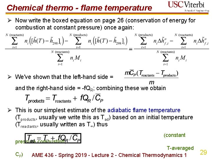 Chemical thermo - flame temperature Ø Now write the boxed equation on page 26