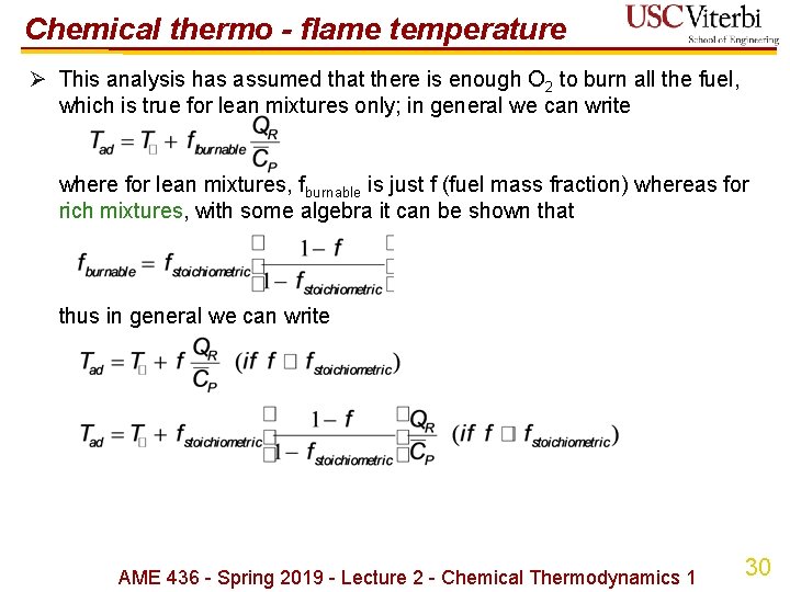 Chemical thermo - flame temperature Ø This analysis has assumed that there is enough