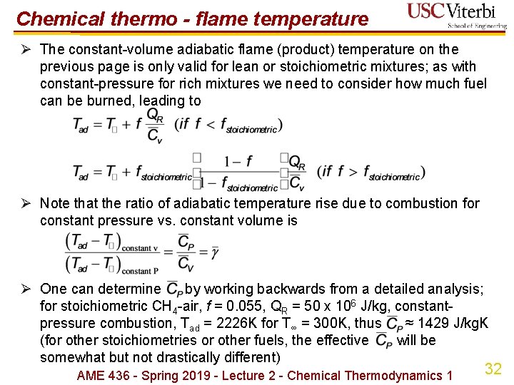 Chemical thermo - flame temperature Ø The constant-volume adiabatic flame (product) temperature on the