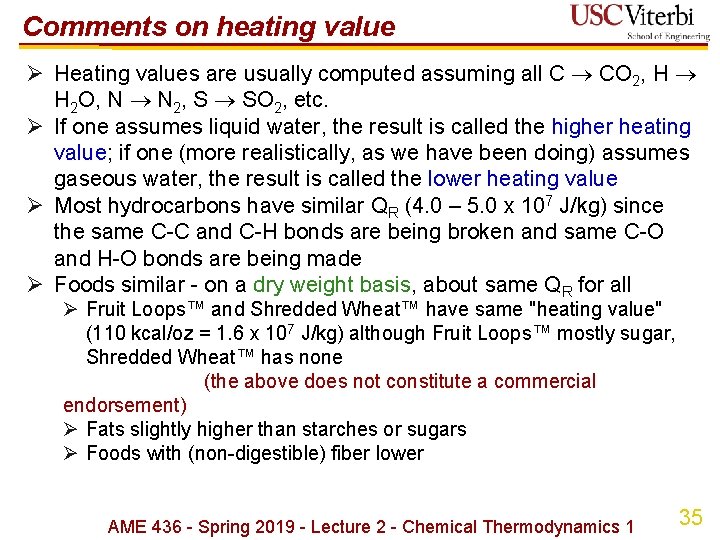 Comments on heating value Ø Heating values are usually computed assuming all C CO