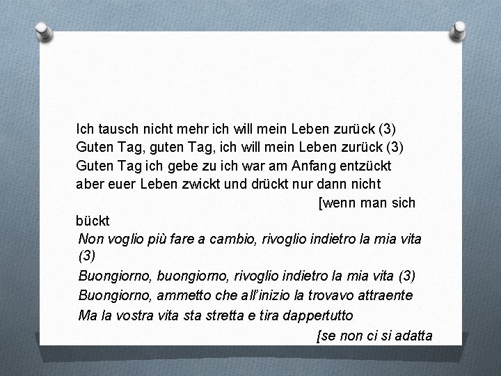 Ich tausch nicht mehr ich will mein Leben zurück (3) Guten Tag, guten Tag,