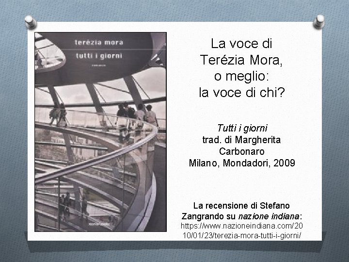 La voce di Terézia Mora, o meglio: la voce di chi? Tutti i giorni