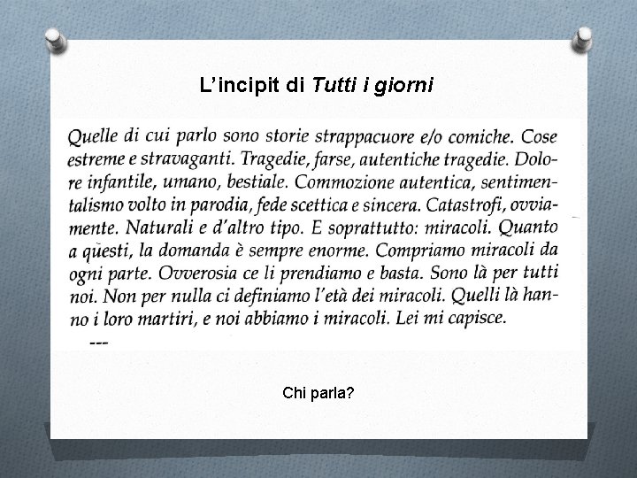 L’incipit di Tutti i giorni Chi parla? 