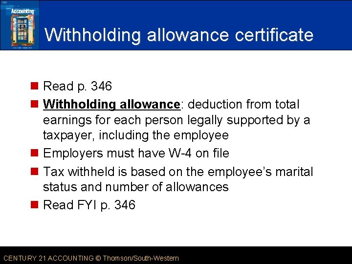 Withholding allowance certificate n Read p. 346 n Withholding allowance: deduction from total earnings