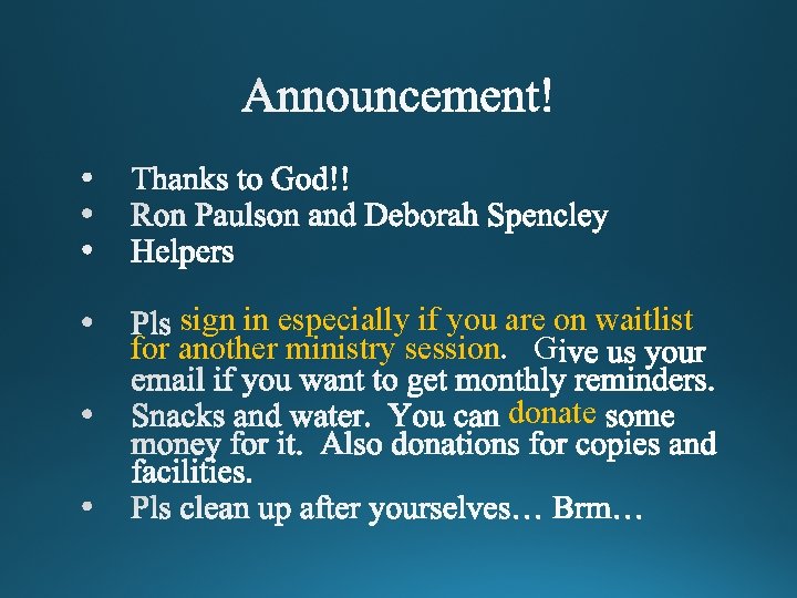 sign in especially if you are on waitlist for another ministry session. G donate