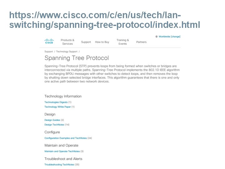 https: //www. cisco. com/c/en/us/tech/lanswitching/spanning-tree-protocol/index. html 