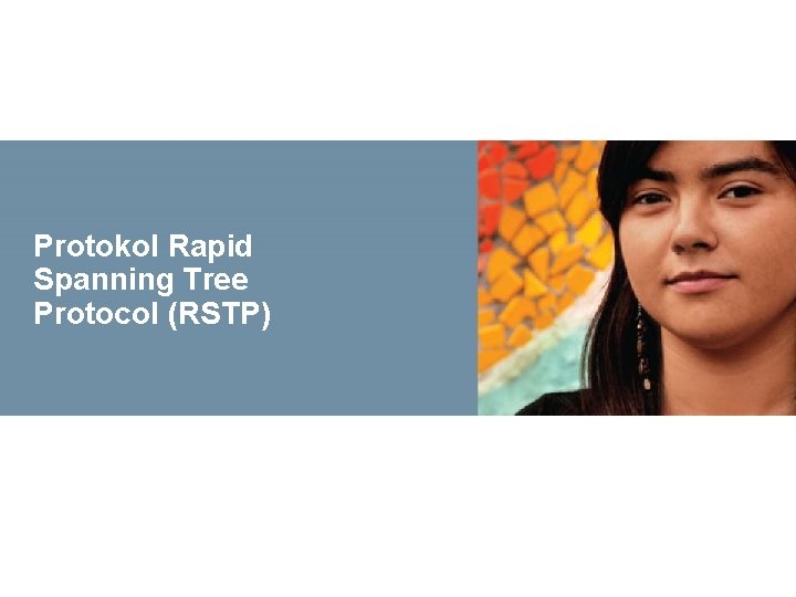 Protokol Rapid Spanning Tree Protocol (RSTP) 